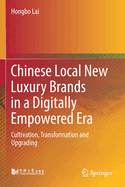 Chinese Local New Luxury Brands in a Digitally Empowered Era: Cultivation, Transformation and Upgrading