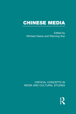 Chinese Media - Keane, Michael (Editor), and Sun, Wanning (Editor)