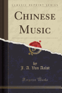 Chinese Music (Classic Reprint)