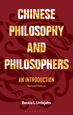 Chinese Philosophy and Philosophers: An Introduction - Littlejohn, Ronnie L