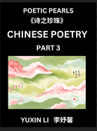 Chinese Poetry (Part 3)- Learn New Mandarin Chinese Poems with Simplified Characters and English Interpretations, Easy Lessons for Beginners to Understand China's Language and Culture