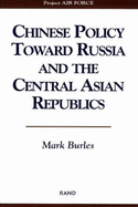Chinese Policy Toward Russia and the Central Asian Republics