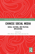 Chinese Social Media: Social, Cultural, and Political Implications