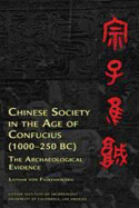 Chinese Society in the Age of Confucius (1000-250 Bc): The Archaeological Evidence