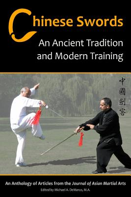 Chinese Swords: An Ancient Tradition and Modern Training - Yang, Tony, and Figler, Robert, and Lianto, Andy