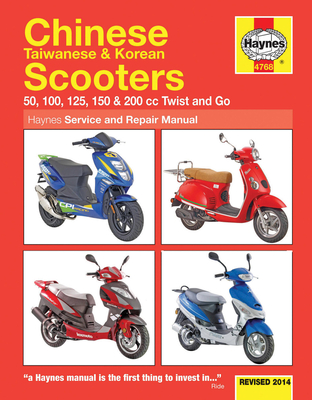 Chinese, Taiwanese & Korean Scooters 50cc, 125cc & 150cc (04-14) Haynes Repair Manual - Mather, Phil
