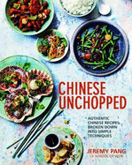 Chinese Unchopped: An Introduction to Chinese Cooking