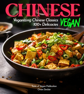 Chinese Vegan Cookbook: The Shaolin way - The Path to Enlightenment Through Plant-Based, Vegetarian Recipes - Han, Hason