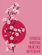 Chinese Writing Practice Notebook: Practice Writing Chinese Characters! Tian Zi GE Paper Workbook &#9474;learn How to Write Chinese Calligraphy Pinyin for Beginners