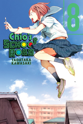 Chio's School Road, Vol. 8 - Kawasaki, Tadataka, and Keller-Nelson, Alexander (Translated by), and Gancio, Rochelle