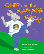 Chip and the Karate Kick - Rockwell, Anne