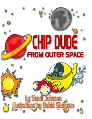 Chip Dude From Outer Space - Brundige, Britt (Editor), and Durant, Sybrina (Editor)