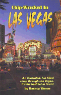 Chip-Wrecked in Las Vegas: A Collection of Stories - Vinson, Barney