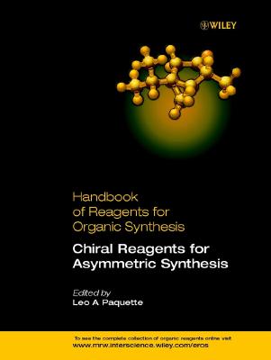 Chiral Reagents for Asymmetric Synthesis - Paquette, Leo A (Editor)