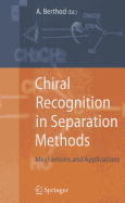 Chiral Recognition in Separation Methods: Mechanisms and Applications