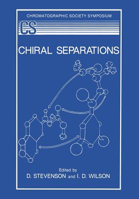 Chiral Separations - Stevenson, D, and Wilson, I D