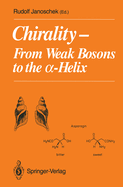 Chirality: From Weak Bosons to the ?-Helix