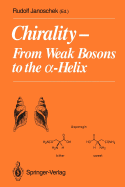 Chirality: From Weak Bosons to the ?-Helix