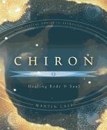 Chiron: Healing Body & Soul