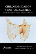 Chironomidae of Central America: An Illustrated Introduction To Larval Subfossils