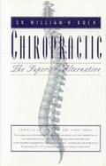 Chiropractic:: The Superior Alternative