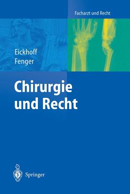 Chirurgie Und Recht - Eickhoff, Ulrich, and B?nte, H (Preface by), and Fenger, Hermann