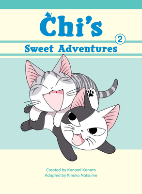 Chi's Sweet Adventures 2 - Kanata, Konami, and Natsume, Kinoko (Adapted by)