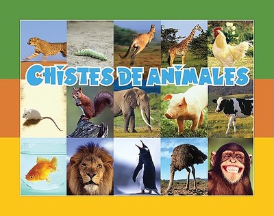 Chistes de Animales - White, Amy, and Kratky, Lada J (Translated by)