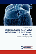 Chitosan-Based Heart Valve with Improved Mechanical Properties