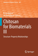 Chitosan for Biomaterials III: Structure-Property Relationships