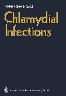 Chlamydial Infections - Reeve, Peter (Editor)