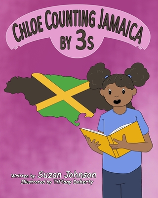 Chloe Counting Jamaica by 3s - Johnson, Suzan