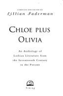 Chloe Plus Olivia: 2an Anthology of Lesbian and Bisexual Literature from the 17th Century to Th