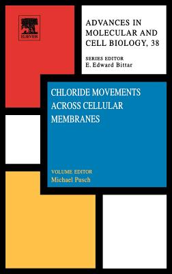 Chloride Movements Across Cellular Membranes: Volume 38 - Pusch, Michael