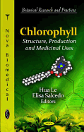 Chlorophyll: Structure, Production and Medicinal Uses