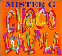 Chocolalala - Mister G
