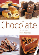 Chocolate: 70 of the best recipes