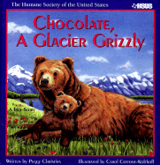 Chocolate, a Glacier Grizzly - Christian, Peggy