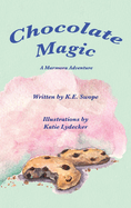 Chocolate Magic: A Marmora Adventure