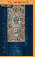 Chod: the Sacred Teachings on Severance: Essential Teachings of the Eight Practice Lineages of Tibet, Volume 14