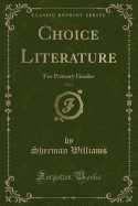 Choice Literature, Vol. 2: For Primary Grades (Classic Reprint)