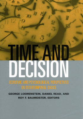 Choice Over Time - Loewenstein, George (Editor), and Elster, Jon (Editor)