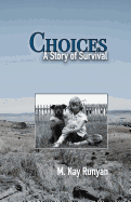 Choices: A Story of Survival