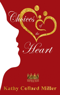Choices of the Heart: Daughters of the King Bible Study Series