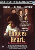 Choices of the Heart: The Margaret Sanger Story - Paul W. Shapiro