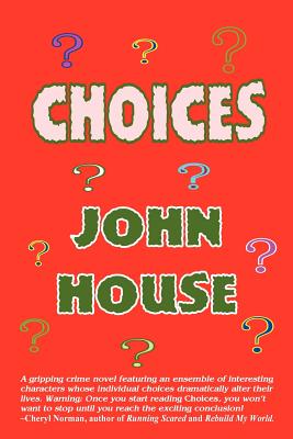 Choices - House, John