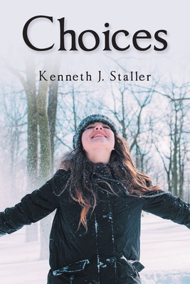 Choices - Staller, Kenneth J