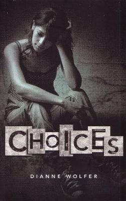 Choices - Wolfer, Dianne