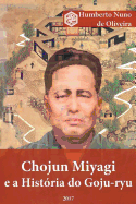 Chojun Miyagi E a Historia Do Goju-Ryu