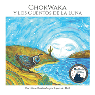 ChokWaka Y Los Cuentos De La Luna: A Sweet Children's Nature Book About Caring for Planet Earth and Each Other
